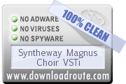 DownloadRoute.com have checked the program for the viruses, trojans, adware, spyware, malware and backdoors containing. We guarantees that Syntheway Magnus Choir VSTi is Verified, which means that does not contain any malicious components.  This software was tested by  Avira AntiVir Premium, Dr.Web antivirus, Kaspersky Anti-Virus, NOD32 antivirus.
